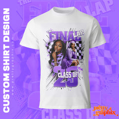Custom Class of 2023 Graduation Shirt – The Final Lap Edition